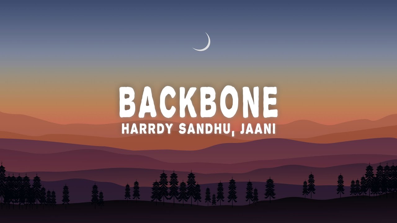 Harrdy Sandhu, Jaani - Backbone (Lyrics)