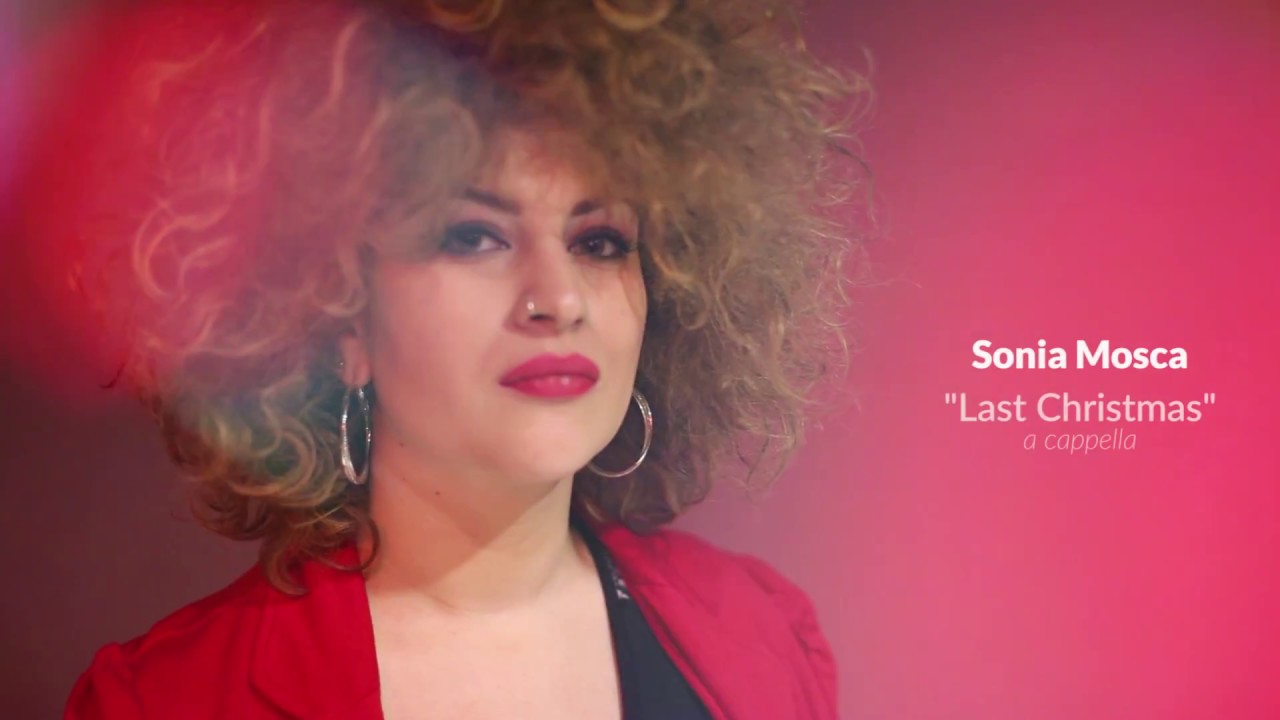Sonia Mosca ''Last Christmas'' (A Cappella Version)