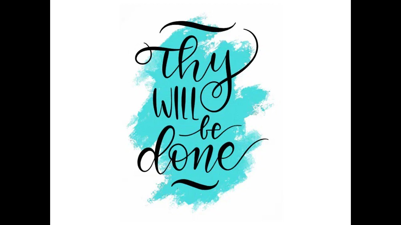 Thy Will Be Done — 1 February 2026