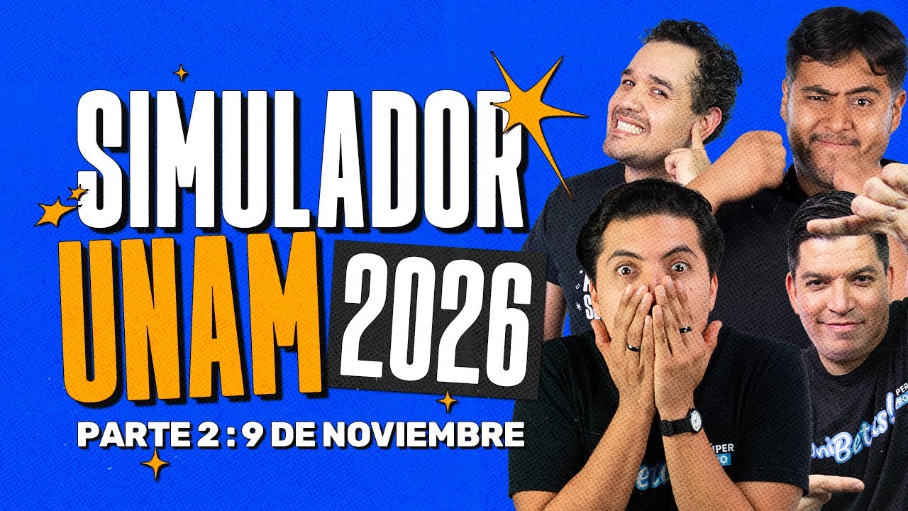 Examen Simulador UNAM: 80 Reactivos para Medir tu Capacidad Real - D&iacute;a 2