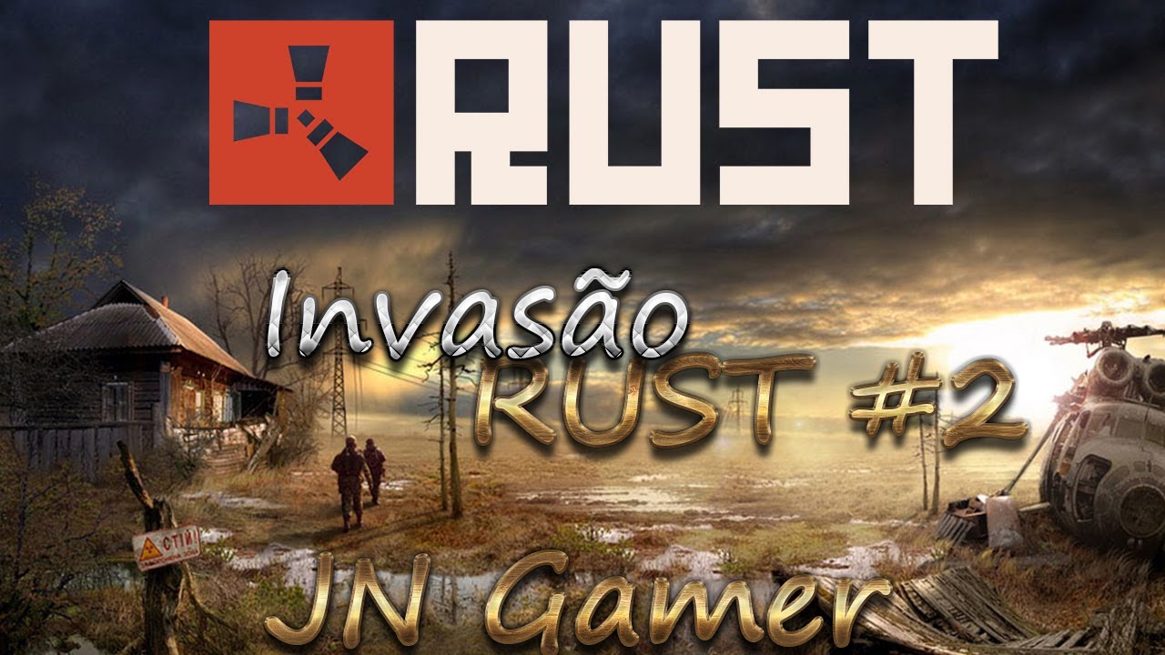 Rust #2 Invasão ( Lucrei Bem Para começar )