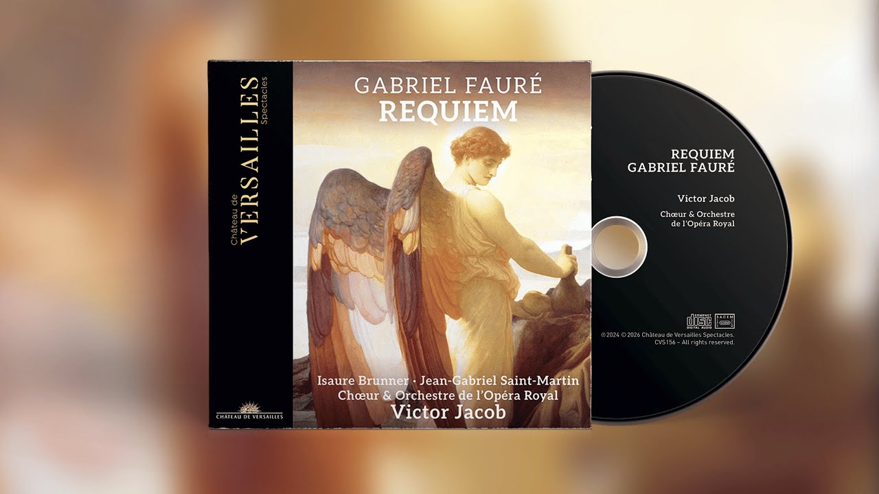 🎥 REQUIEM, Fauré | CD - Label Château de Versailles Spectacles
