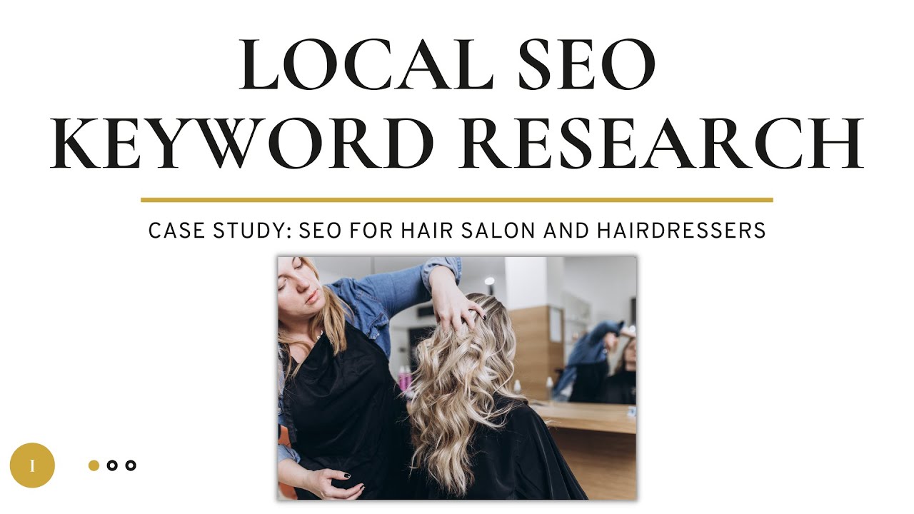 Local SEO Keyword Research - Real Example: SEO for Hair Salon and Hairdressers