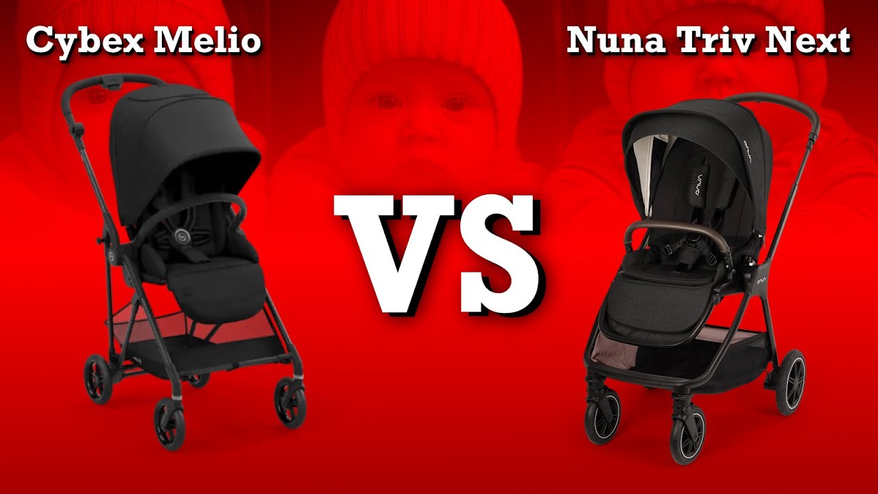 Nuna Triv Next VS Cybex Melio: Mechanics, Comfort, Use