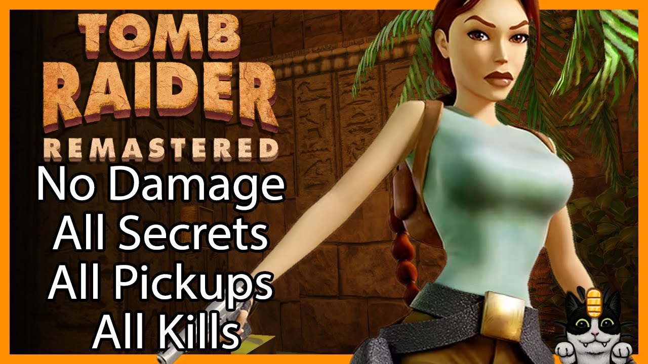 [No Commentary] Tomb Raider 1 Remastered (PC) - No Damage 100% (All Kills, All Secrets, All Pickups)