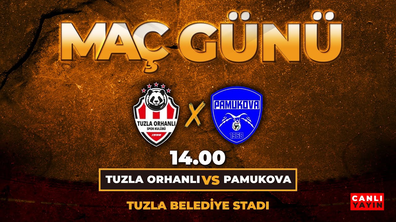 BÖLGESEL AMATÖR LİG / TUZLA ORHANLI - PAMUKOVASPOR