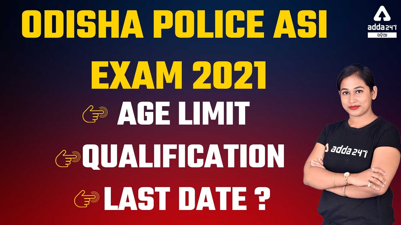 Odisha Police ASI Communication Age Limit, Qualification, Last Date To Apply 2021