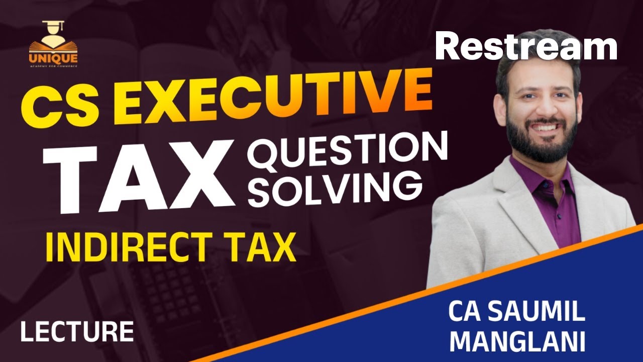 IDT Tax Question Solving June 25 & Dec 25 Charge & Composition levy Lec 2 CS Exe CA Saumil Manglani