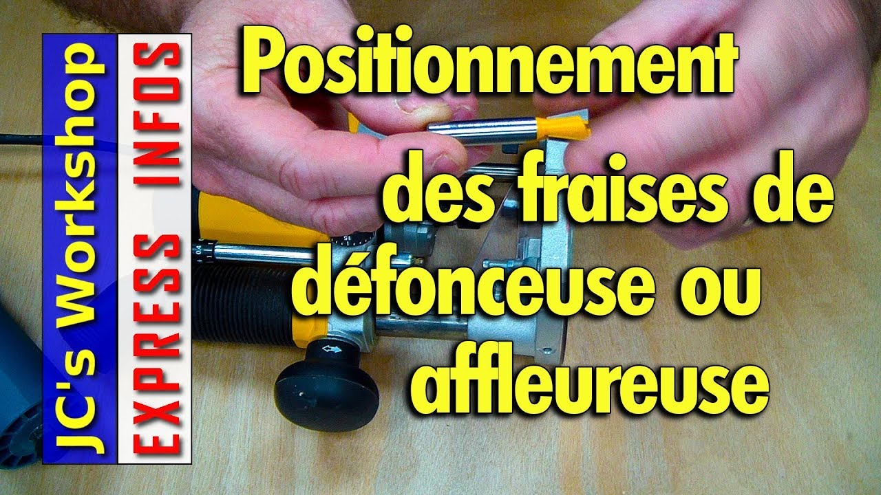 Comment bien positionner une fraise de défonceuse ou affleureuse - EXPRESS INFOS #007