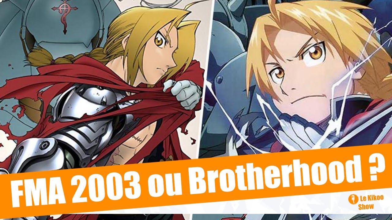 Full Metal Alchimist version 2003 ou Brotherhood ? - Yronike Gold Show - Le Kikoo Show