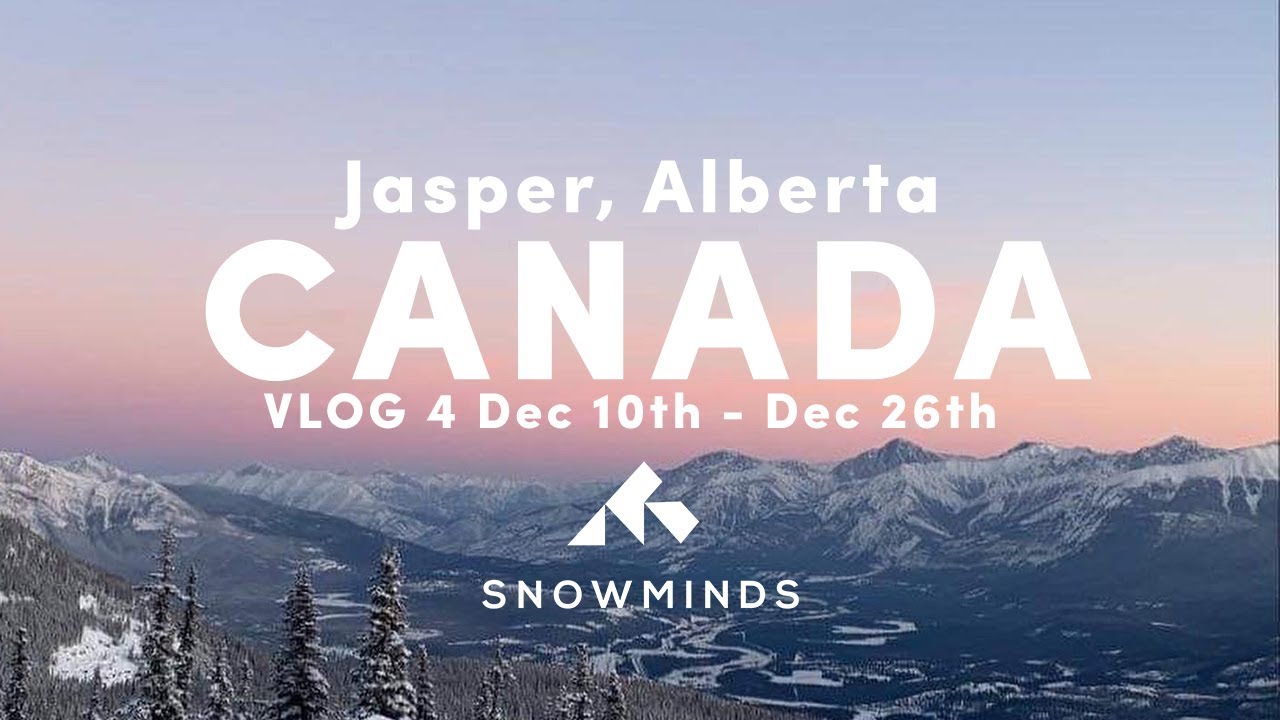 CANADA Jasper Alberta vlog 4 | Snowminds Ski Instructor Life | 10 Dec - 26 Dec 2021