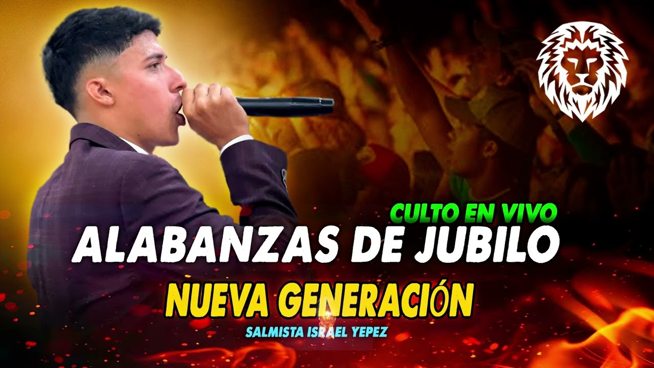 🔥 Hay Una Nueva Generación - Israel Yépez | Alabanza de Júbilo 2025 🙌 ¡Levántate en fe!