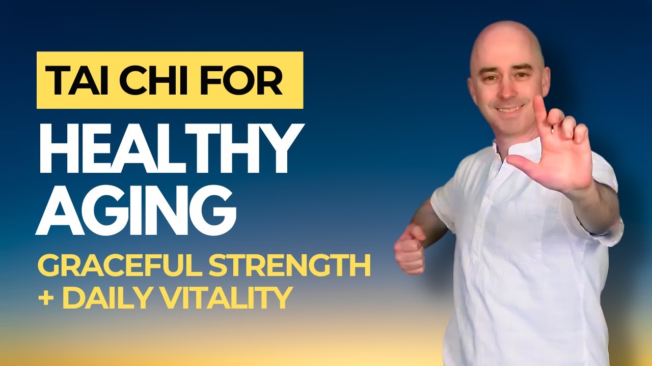Tai Chi for Healthy Aging – Move Better, Feel Better, Age Gracefully