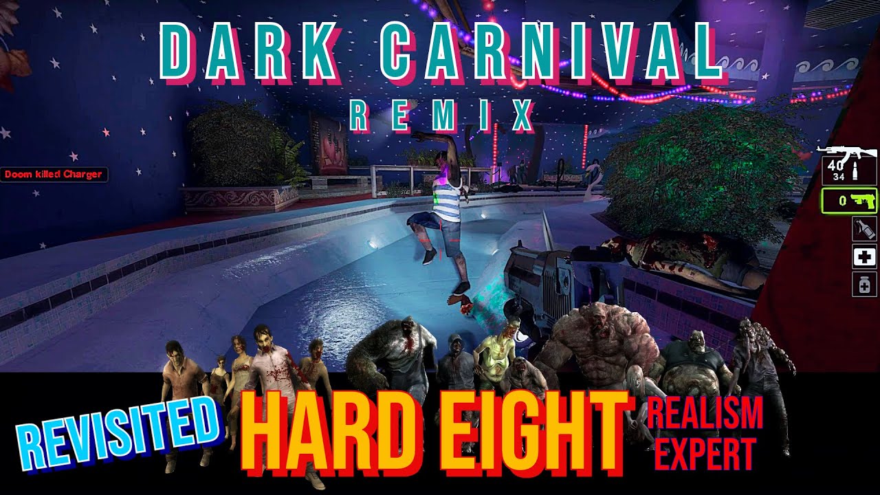L4D2: Dark Carnival: Remix [Revisited] (Hard Eight - Realism Expert)