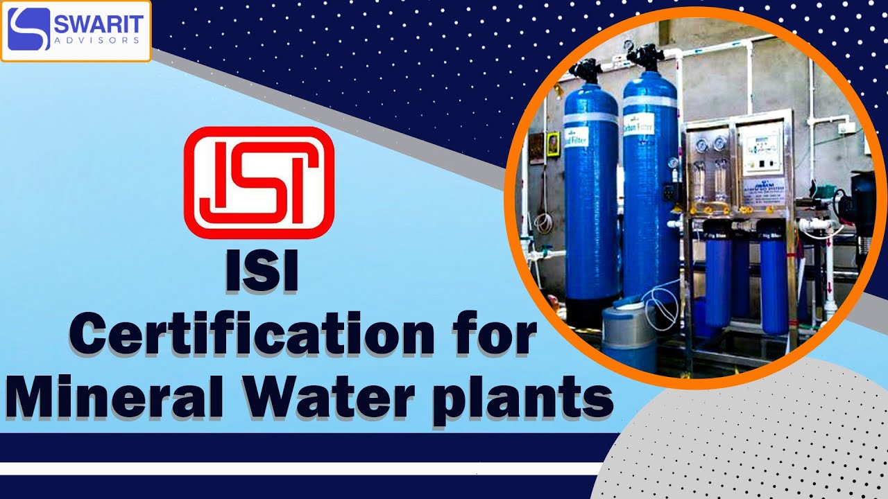 ISI Certification for Mineral Water Plants | General Guidelines | Documents | Process | Corpbiz