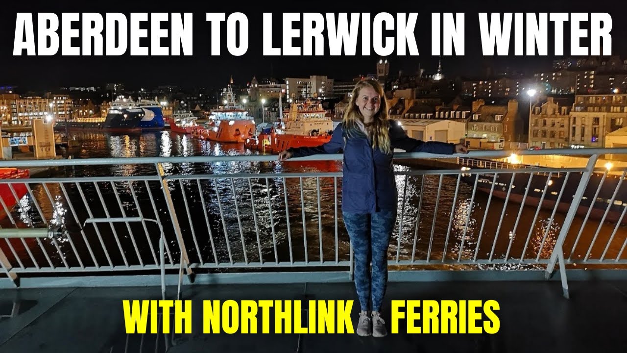 Sailing from ABERDEEN to LERWICK in Winter!