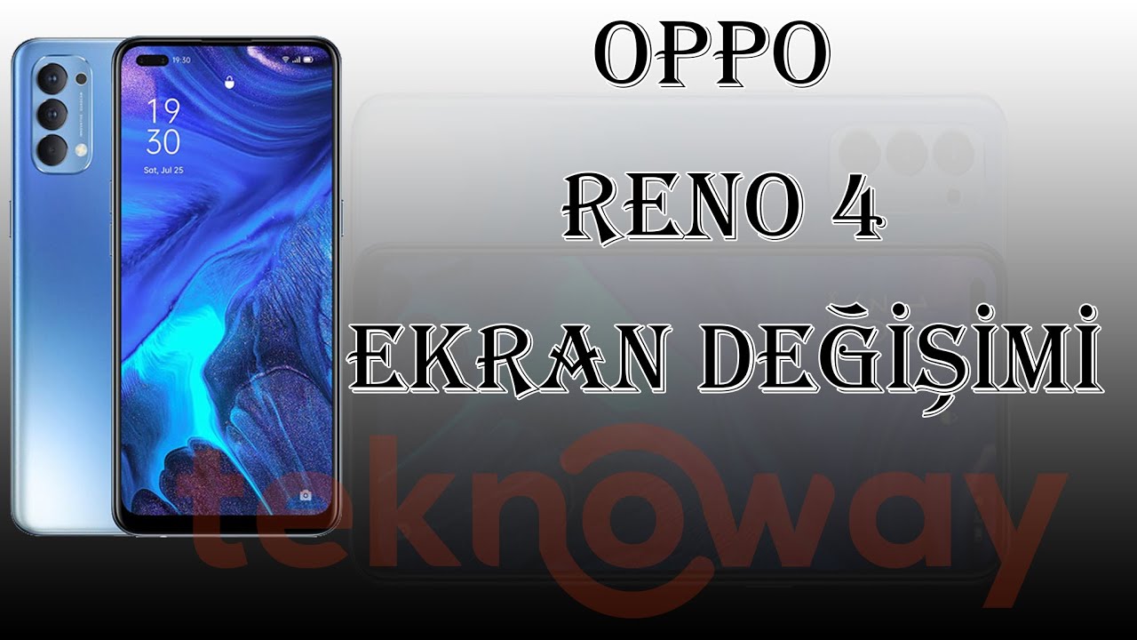 Oppo Reno 4 Ekran Değişimi