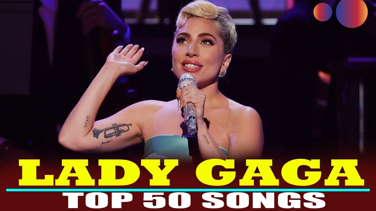 Lady Gaga Top - 50 Songs। Lady Gaga Song। Lady Gaga