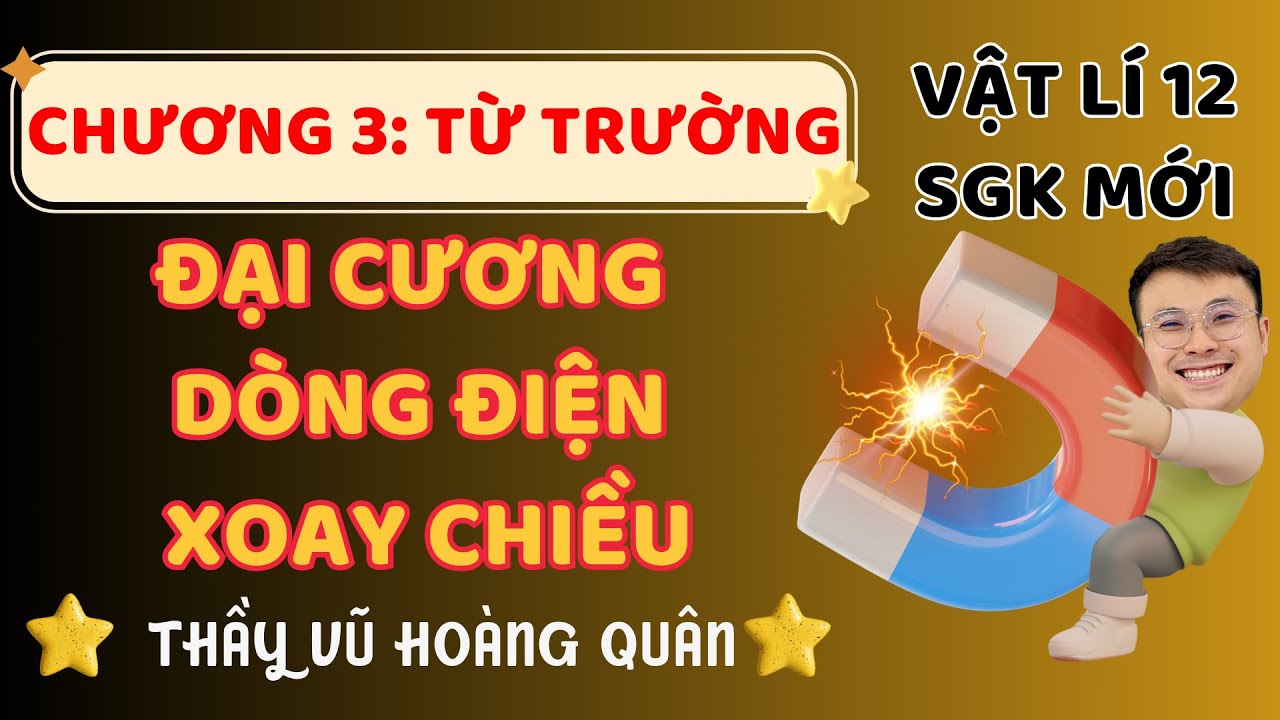 [Vật Lí 12 - SGK Mới] Tính Điện Áp Và Dòng Điện Xoay Chiều II Lý Thầy Quân