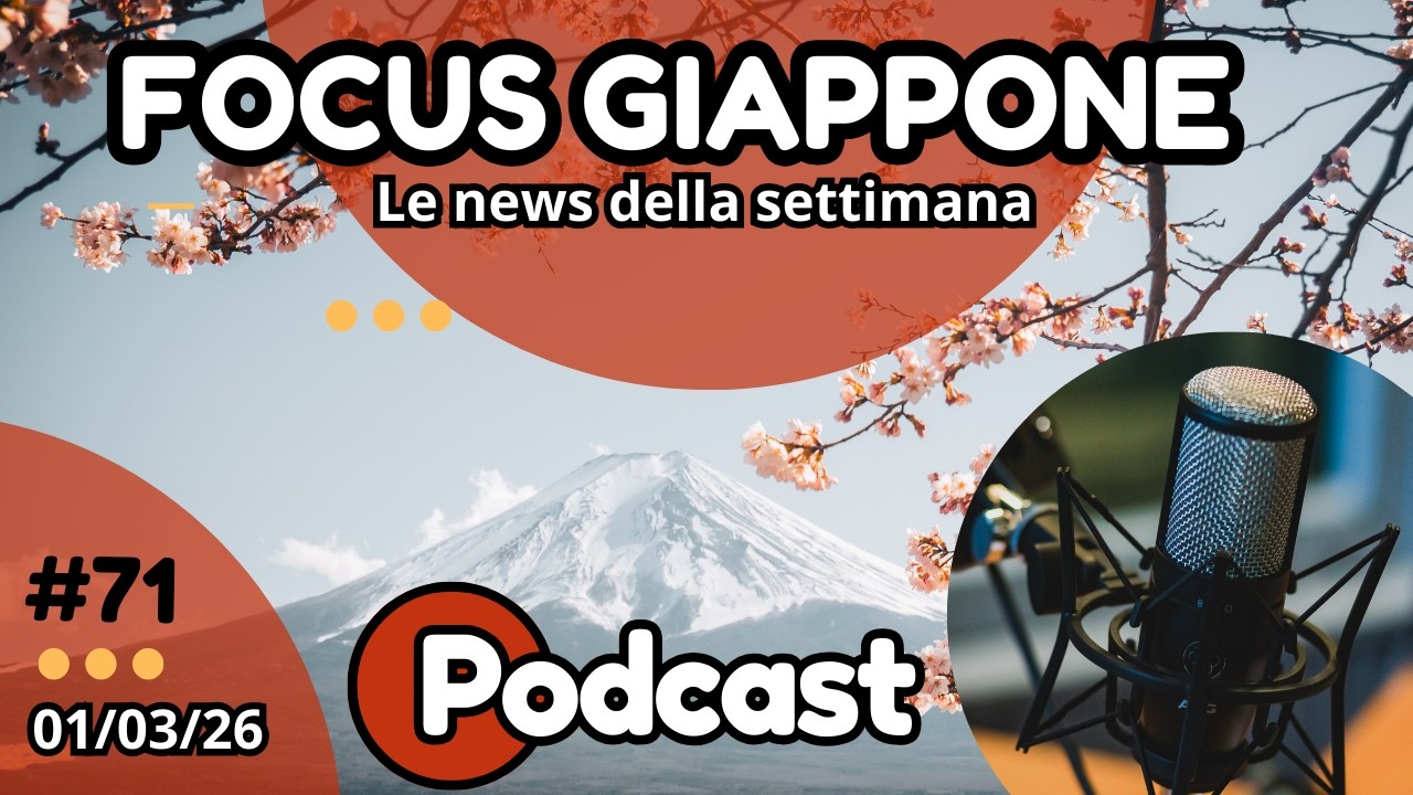 FOCUS GIAPPONE: LE NOTIZIE DELLA SETTIMANA (01-03-26)