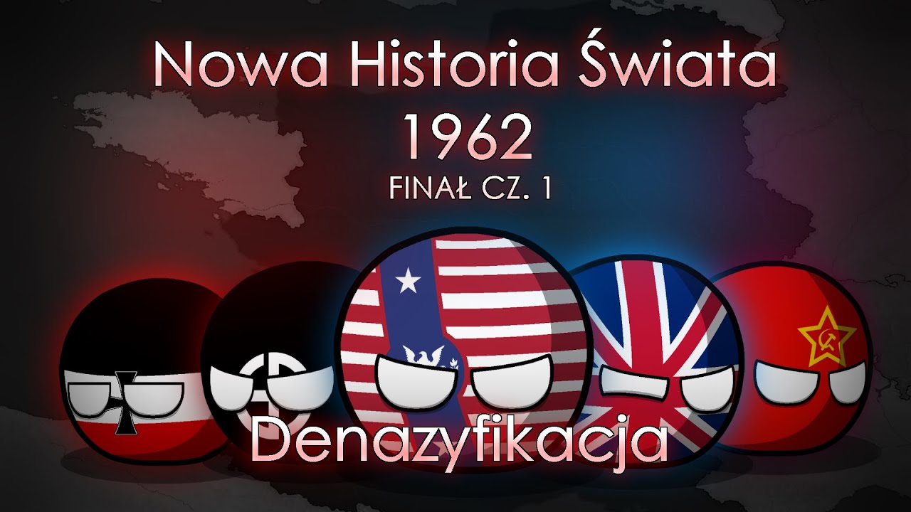 Nowa Historia Świata 1962 | #14 | Denazyfikacja | ODCINKI FINAŁOWE |