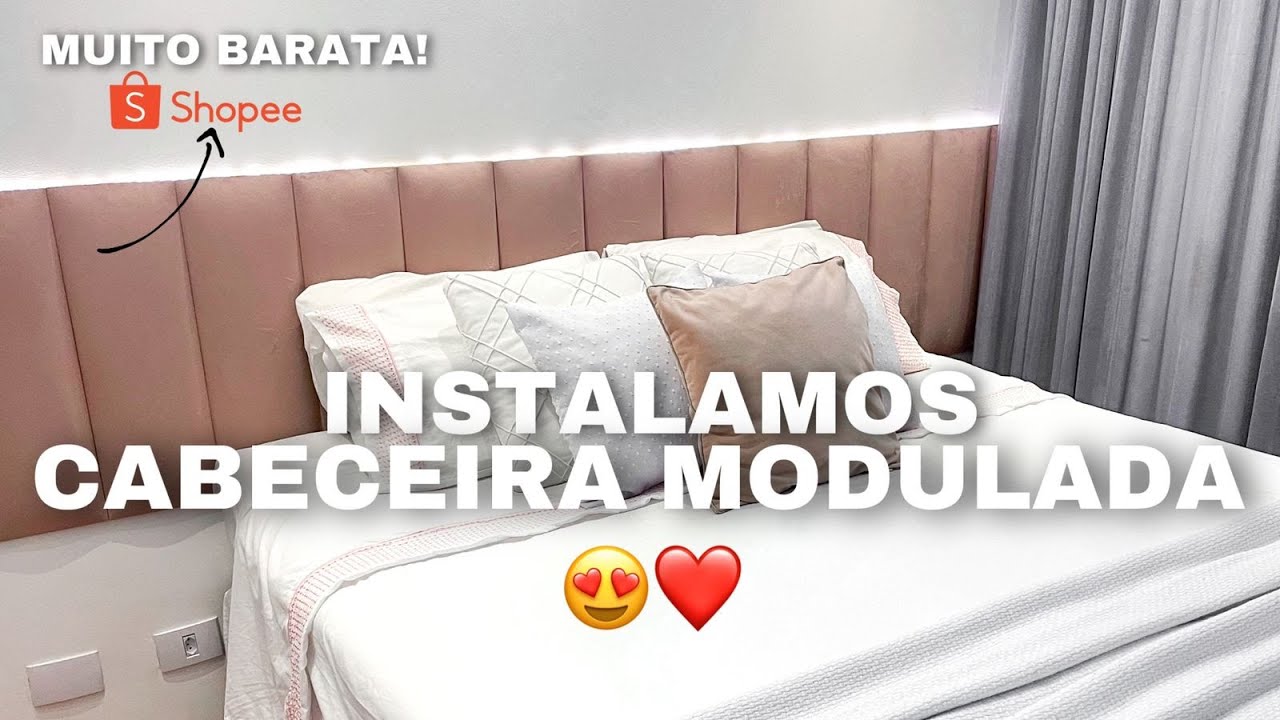 INSTALAMOS CABECEIRA MODULADA - FICOU PERFEITA! 😍 | CABECEIRA MODULADA DA SHOPEE, SUPER BARATA 😱