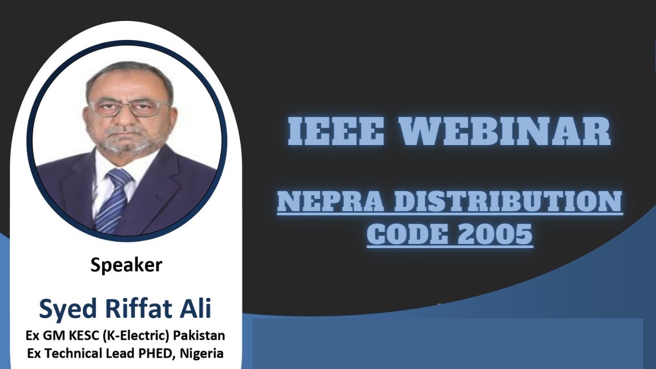 IEEE Webinar NEPRA Distribution Code 2005 | UES | United Engineering Services | Tahir Saleem