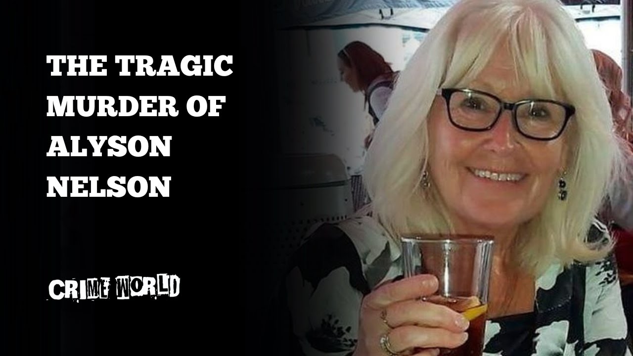 The tragic murder of Alyson Nelson