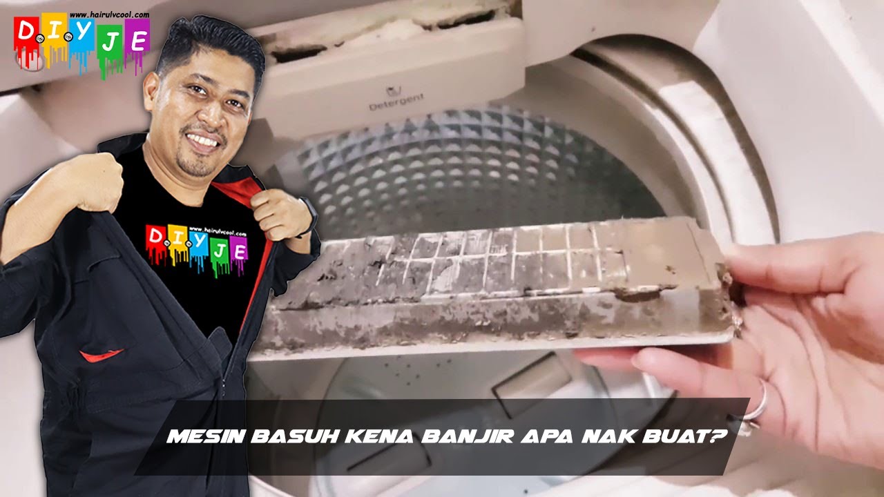 Mesin basuh kena banjir apa nak buat?