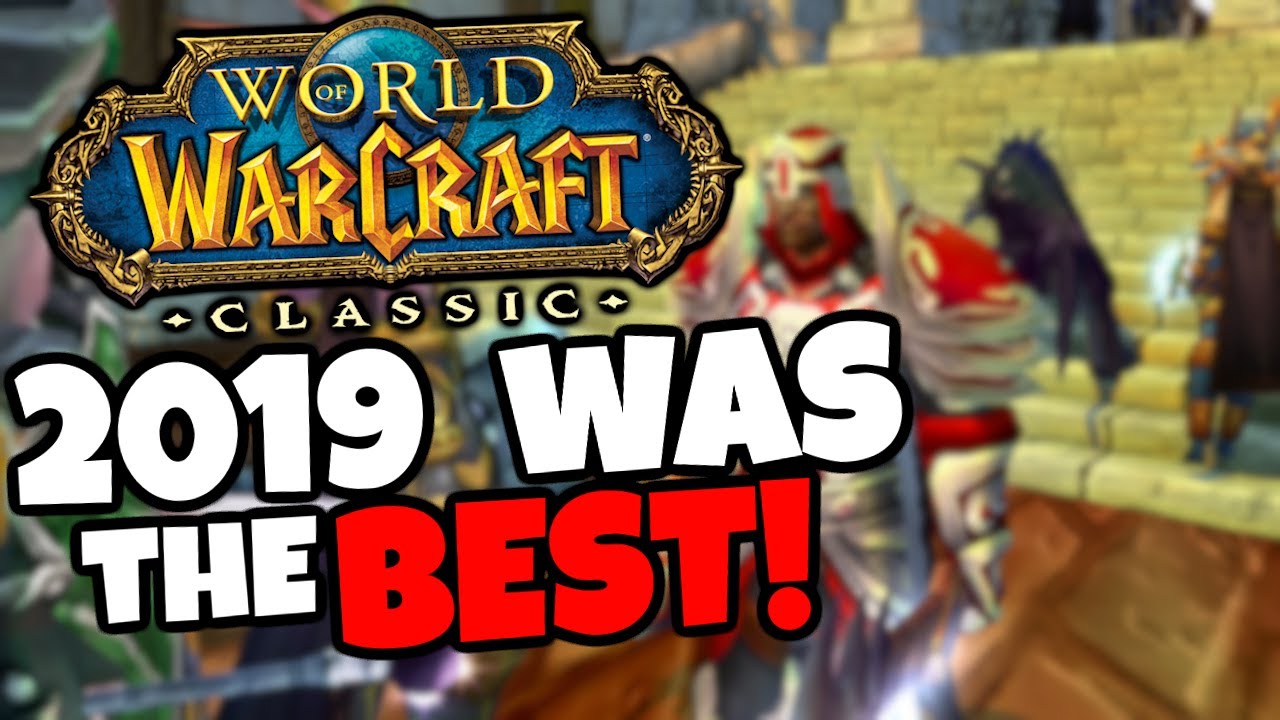 Why People Miss 2019 Classic WoW...