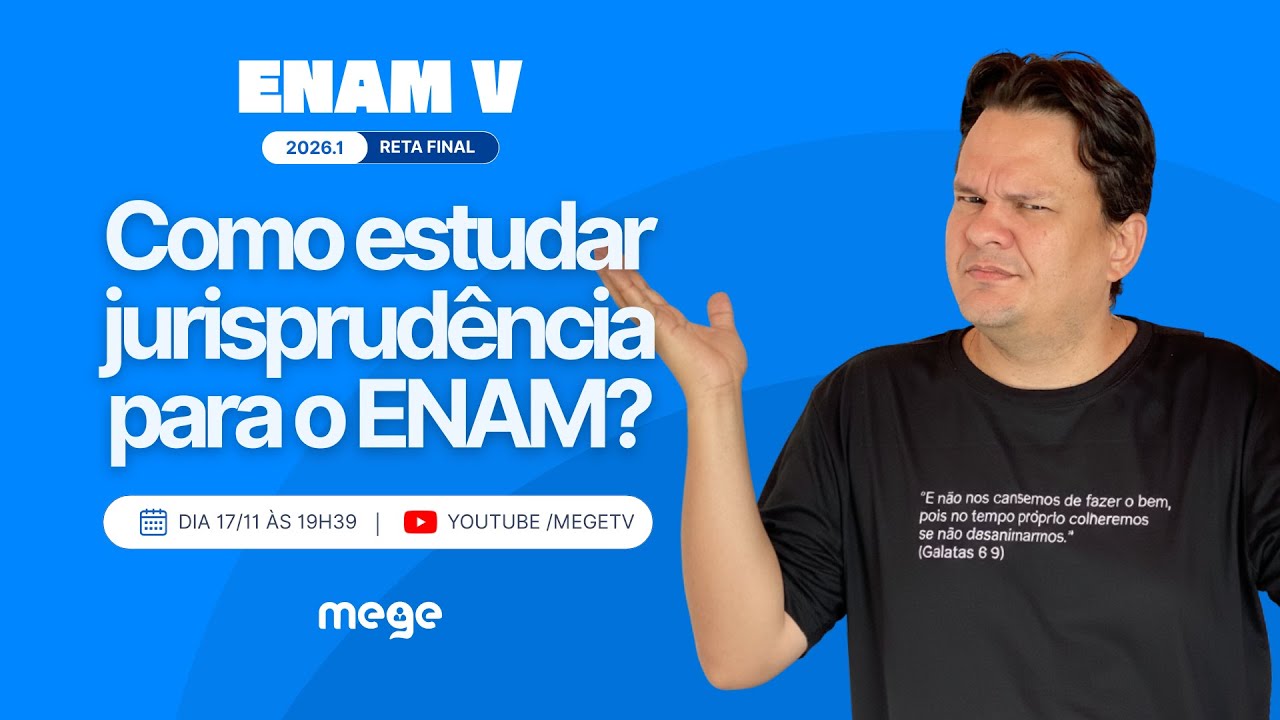 ENAM V 2026.1 (Como estudar jurisprud&ecirc;ncia para o ENAM?)
