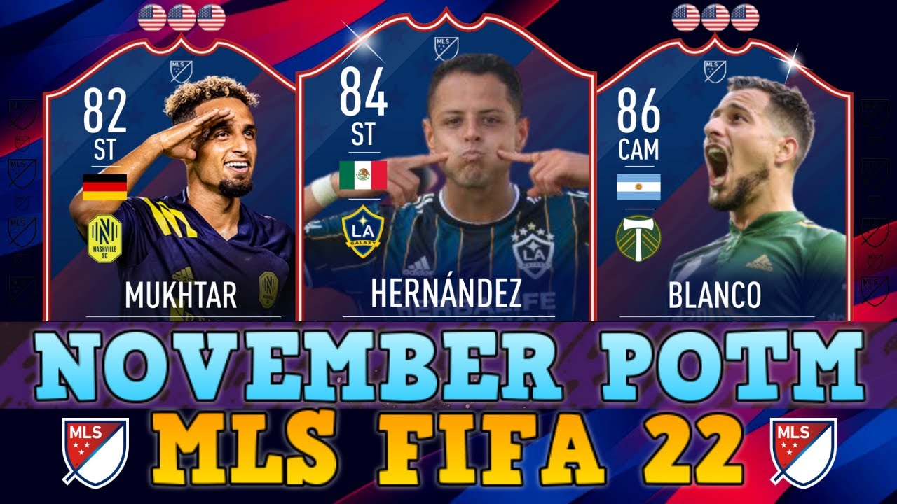 FIFA 22 | MLS NOVEMBER POTM PREDICTIONS 🔥🇺🇸 ft. Hernandez, Mukhtar, Blanco...