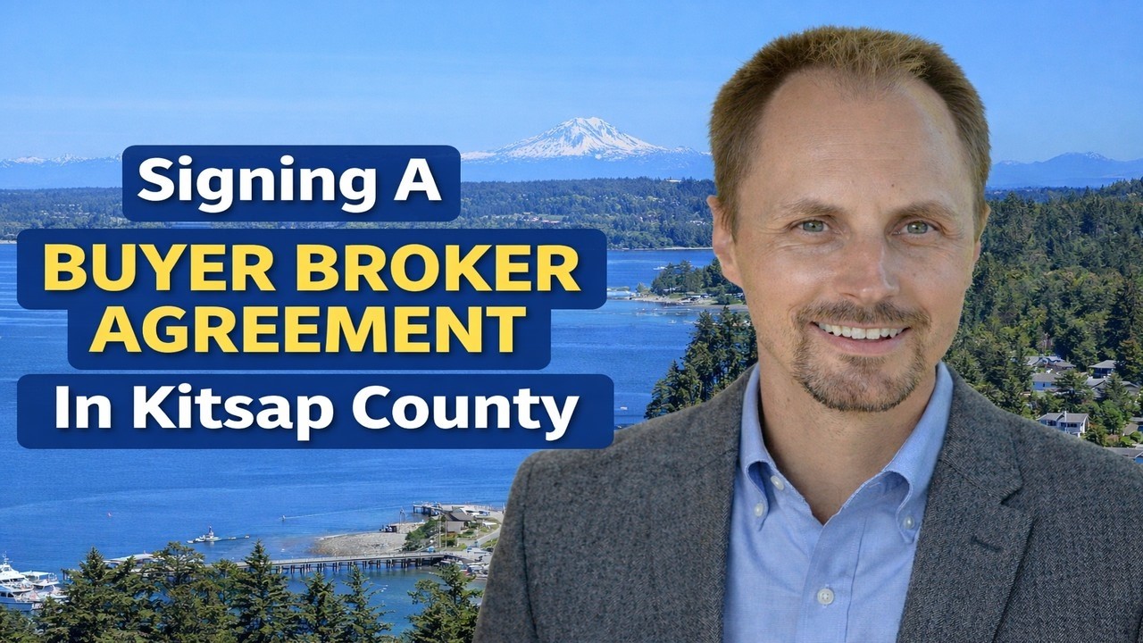 Why You Must Sign a Buyer Brokerage Agreement in Kitsap County (WA) // Nolan Reynolds Windermere