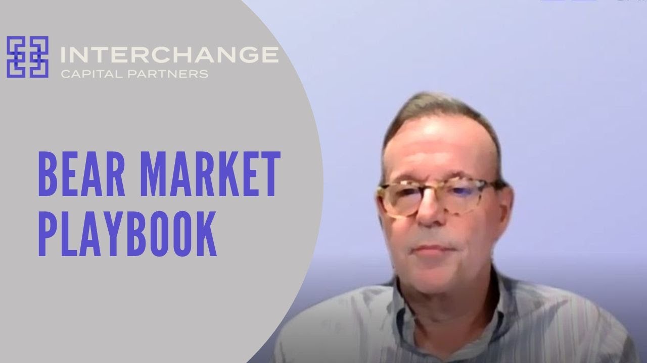Bear Market Playbook -- Interchange Capital Partners