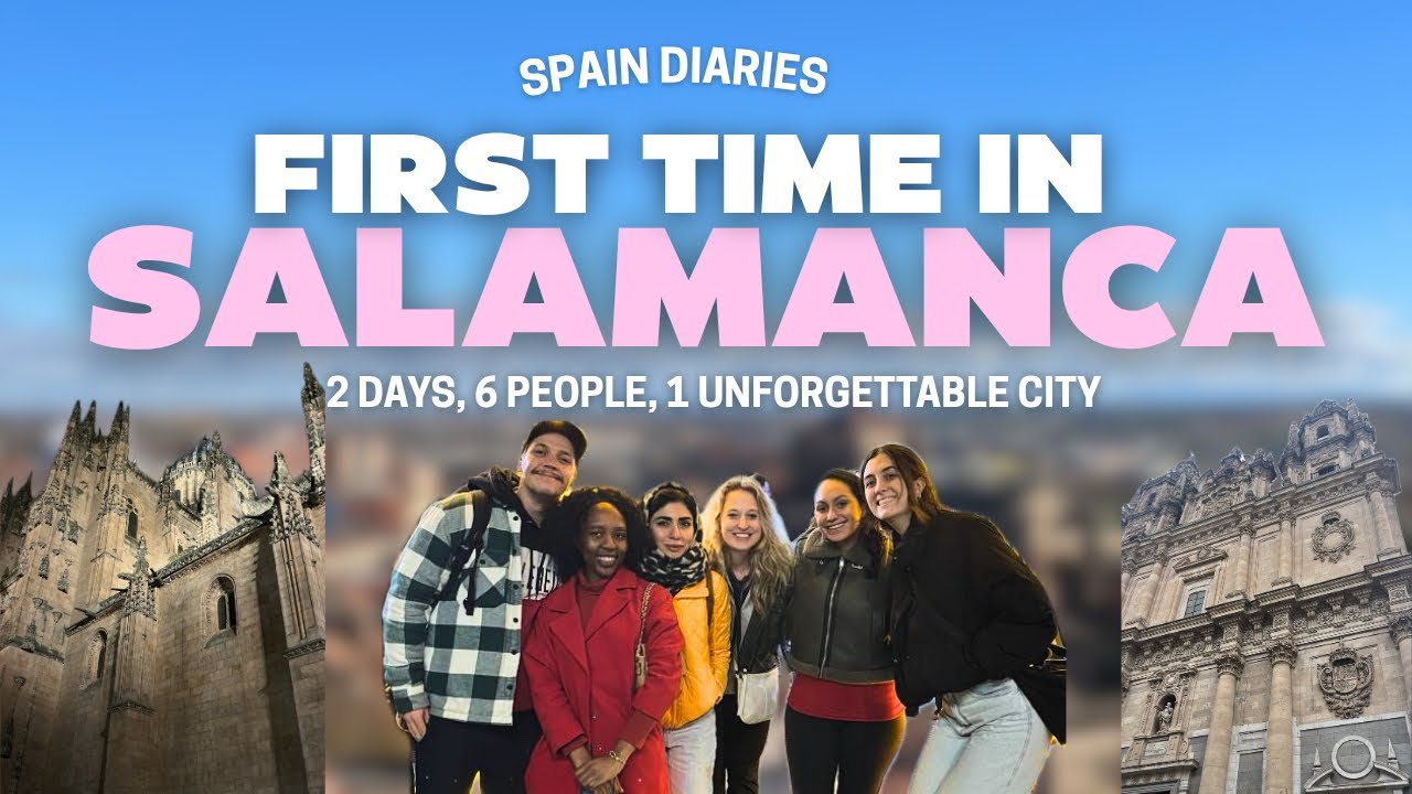 The Trip Left the Group Chat: Salamanca Travel Guide 🇪🇸