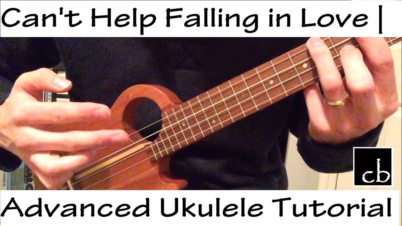 Can't Help Falling in Love | Advanced Ukulele Tutorial