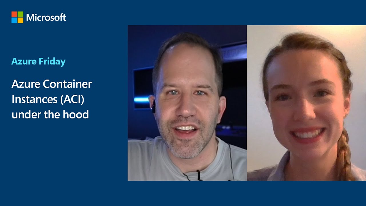 Azure Container Instances (ACI) under the hood | Azure Friday