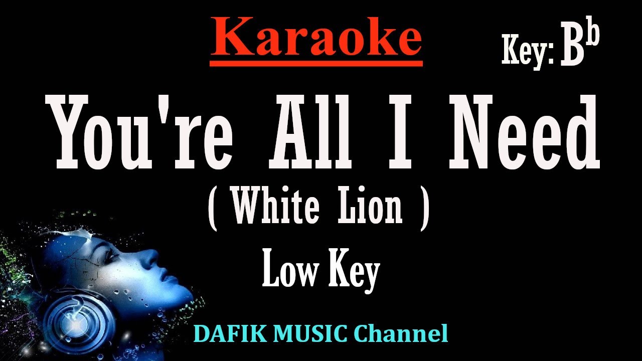 You're All I Need (Karaoke) White Lion Low Key Bb /Nada Rendah /Pria /Cowok Male key