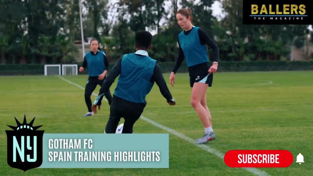 Gotham FC: Spain Training Highlights | NWSL | Exclusive Look