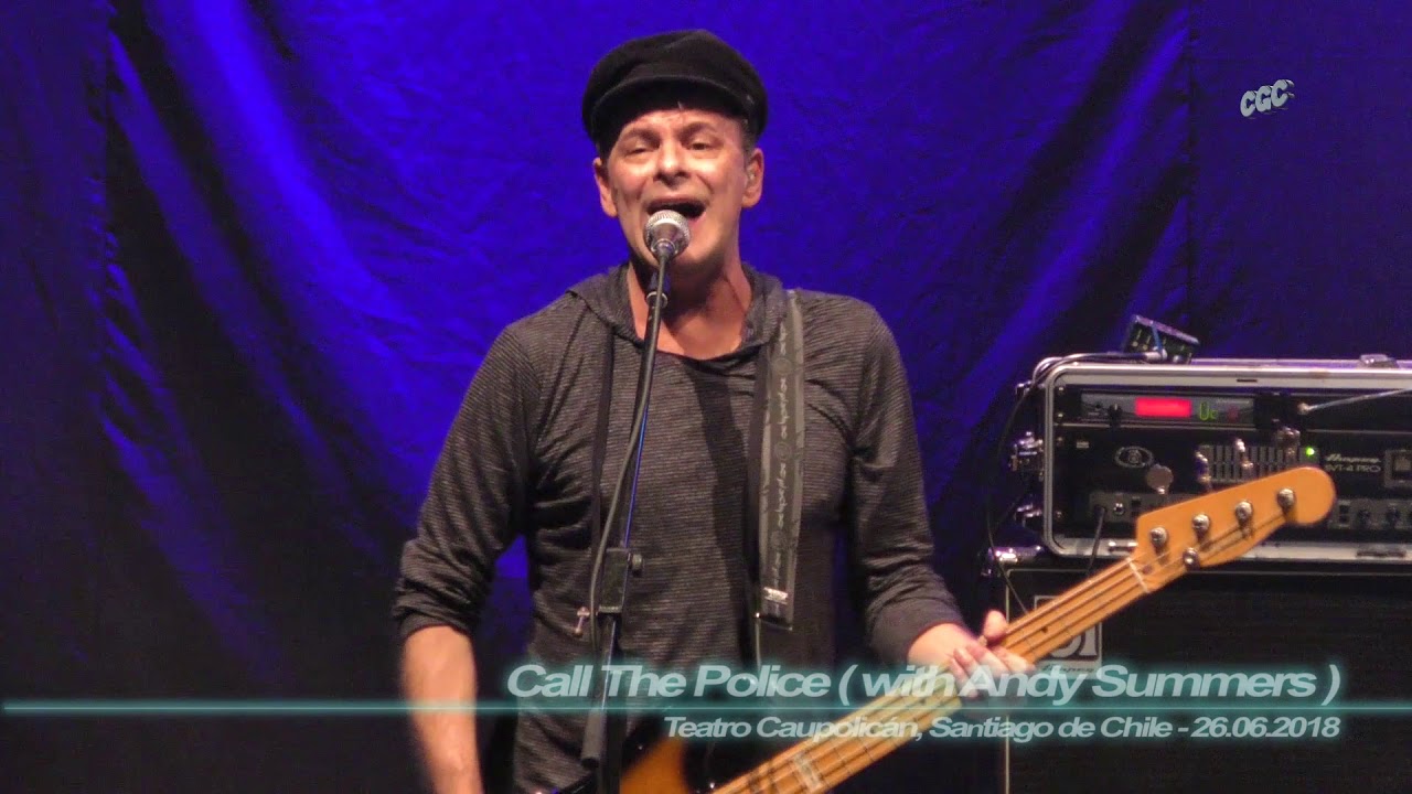 Call The Police ( with Andy Summers ) - Message in a Bottle ( T. Caupolicán, Chile - 26.06.2018 )