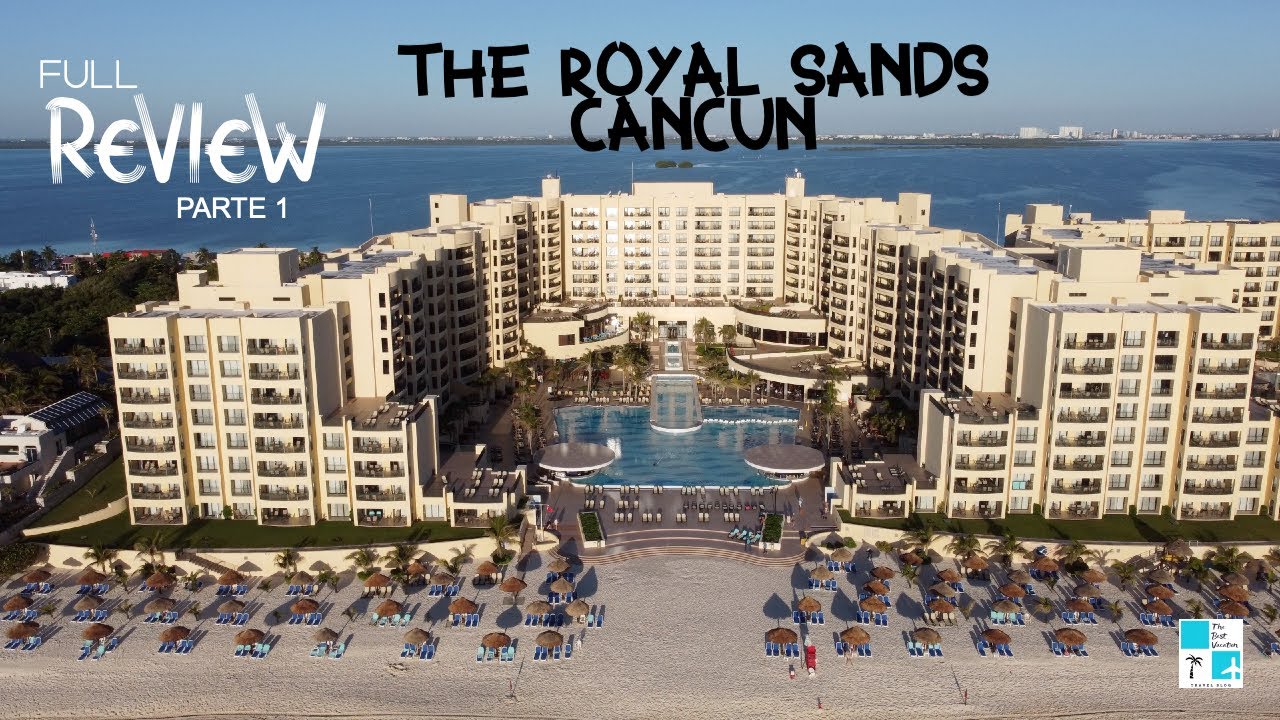 Review The Royal Sands Cancun (part 1) - Subs English