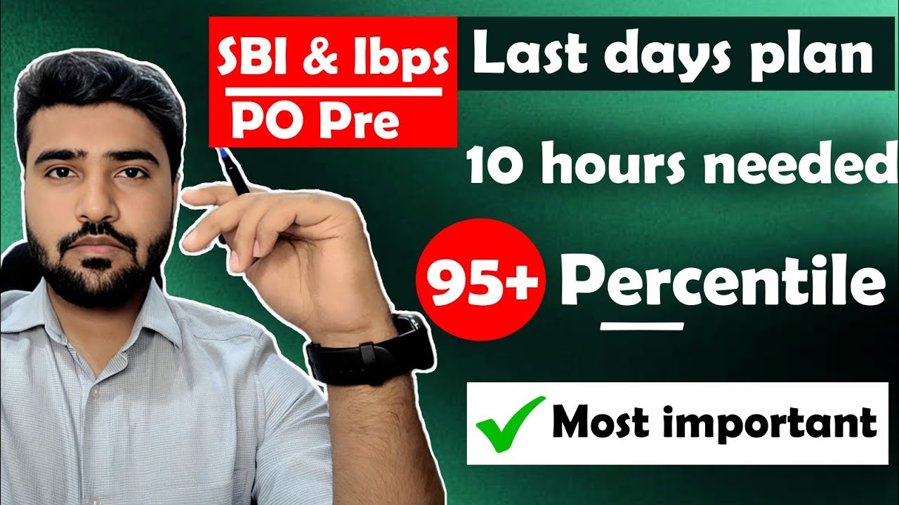 Sbi PO PRELIMS & IBPS PO PRELIMS LAST DAYS PLAN TO INCREASE SCORE & PERCENTILE #sbipo #ibps #banking