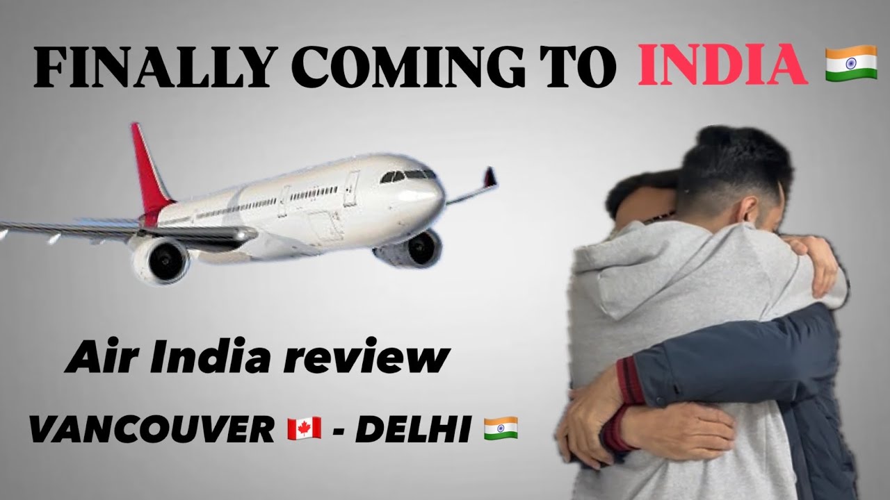 Vancouver 🇨🇦 - Delhi 🇮🇳 || Surprise Visit! 🤯 #family #canadalife #airindia