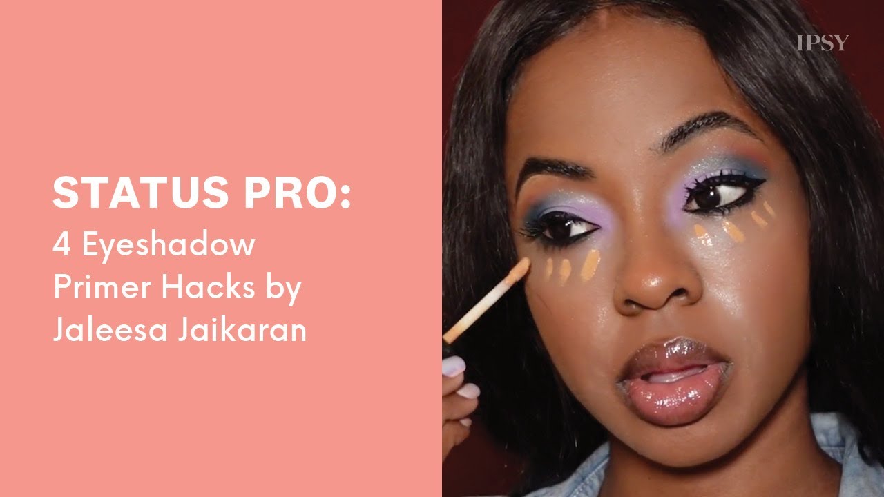 4 Eyeshadow Primer Hacks | IPSY