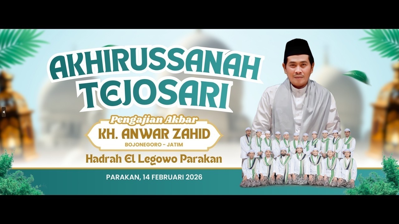 🔴LIVE KH. ANWAR ZAHID | AKHIRUSSANAH TEJOSARI  DIIRINGI HADRAH EL LEGOWO PARAKAN