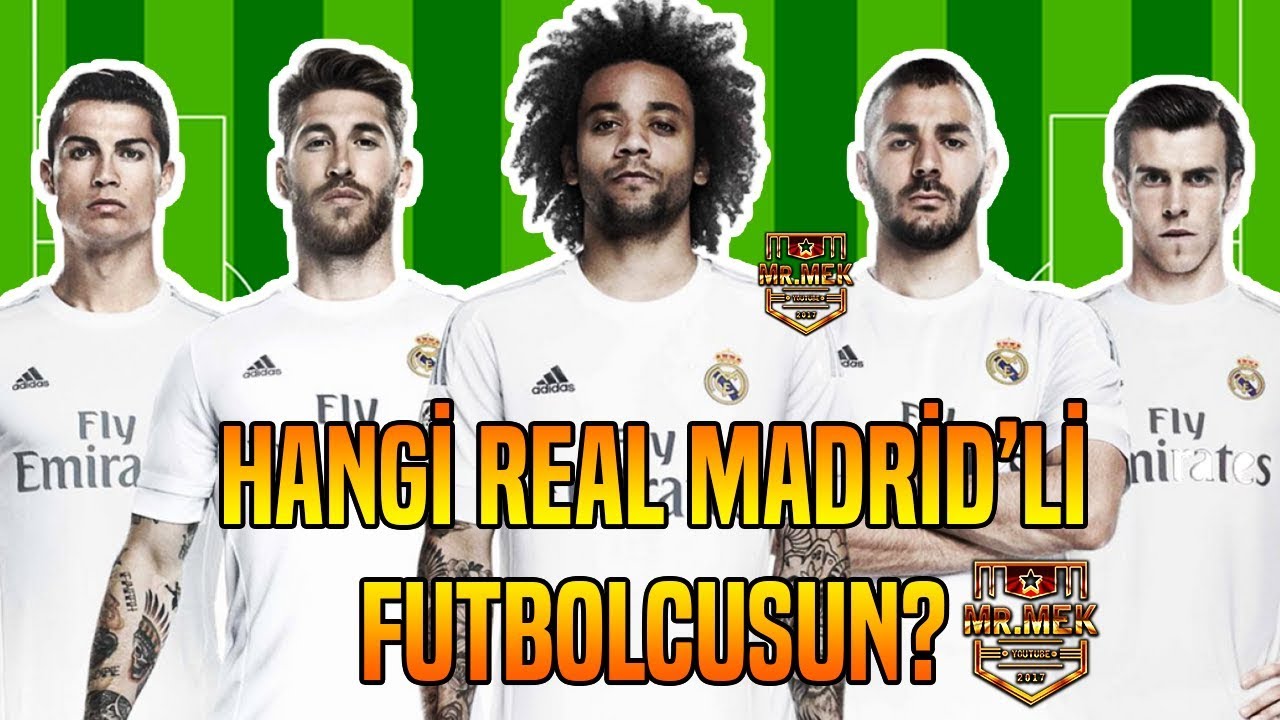 HANGİ REAL MADRİD'Lİ FUTBOLCUSUN? - KİŞİLİK TESTİ