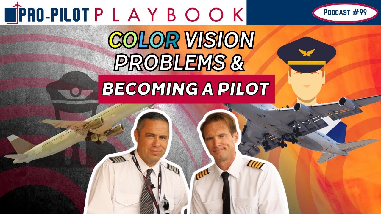 Color Vision Problems? Here’s How You Can Still Become a Pilot! // #99