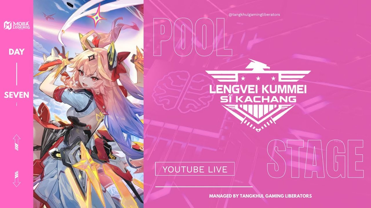 LENGVEI KUMMEI SI KACHANG | POOL STAGE | DAY SEVEN | MOBA LEGENDS | TANGKHUL GAMING LIBERATORS