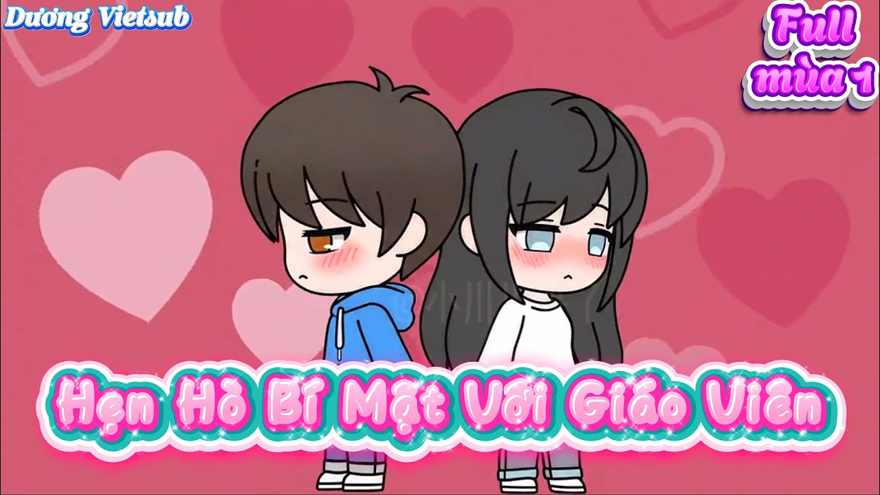 Hẹn Hò Bí Mật Với Giáo Viên Full Mùa 1 | Dương Vietsub