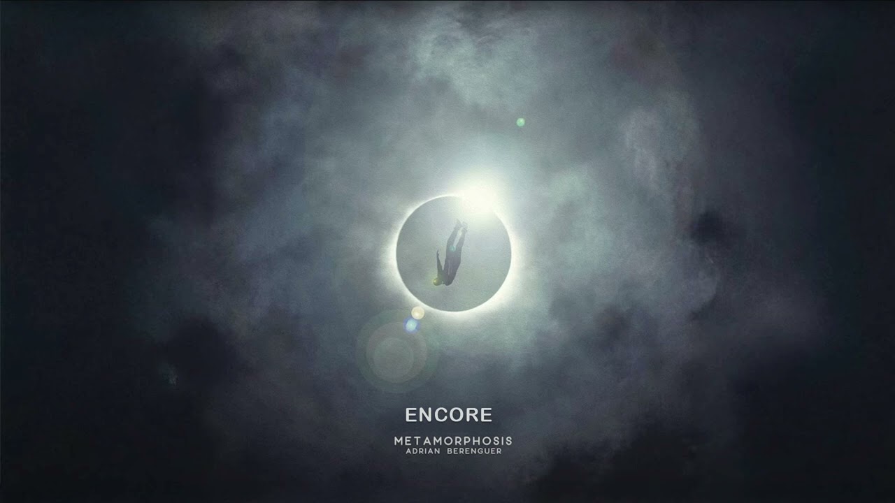 Encore | Metamorphosis | Adri&aacute;n Berenguer